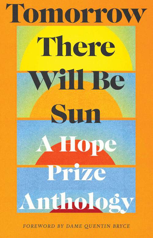 Book cover of Tomorrow There Will Be Sun: A Hope Prize Anthology