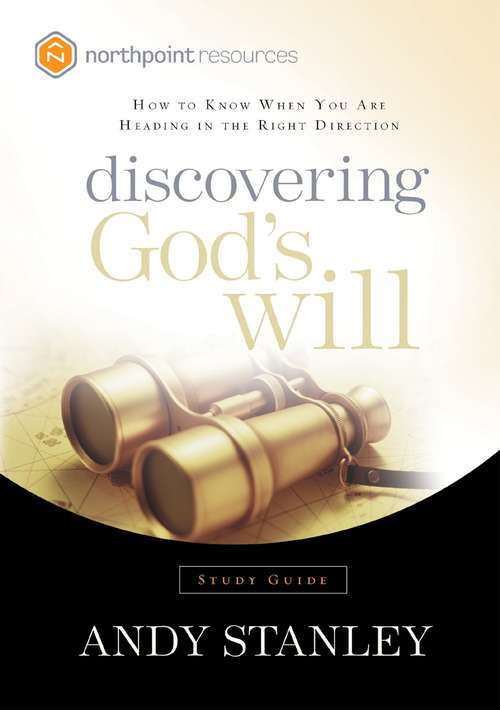 Book cover of Discovering God's Will: How to Know When You Are Heading in the Right Direction