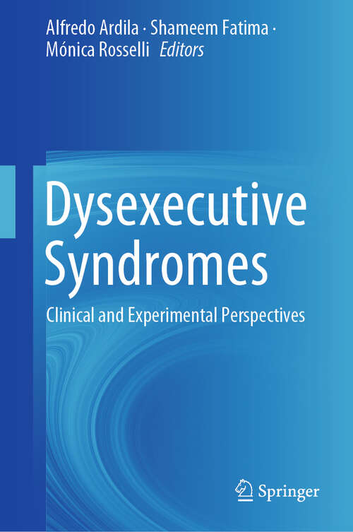 Book cover of Dysexecutive Syndromes: Clinical and Experimental Perspectives (1st ed. 2019)