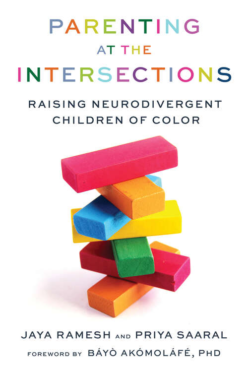 Book cover of Parenting at the Intersections: Raising Neurodivergent Children of Color