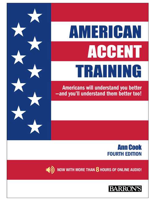 Book cover of American Accent Training With Audio, 4th edition: A Guide To Speaking And Pronouncing Colloquial American English