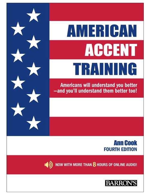 Book cover of American Accent Training With Audio, 4th edition: A Guide To Speaking And Pronouncing Colloquial American English (Fourth Edition)
