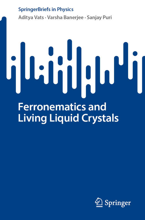 Book cover of Ferronematics and Living Liquid Crystals (SpringerBriefs in Physics)