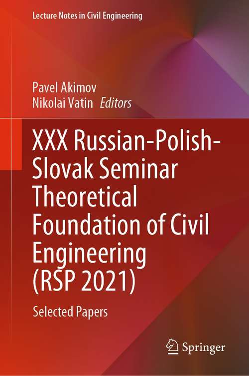 XXX Russian-Polish-Slovak Seminar Theoretical Foundation of Civil Engineering: Selected Papers (Lecture Notes in Civil Engineering #189)