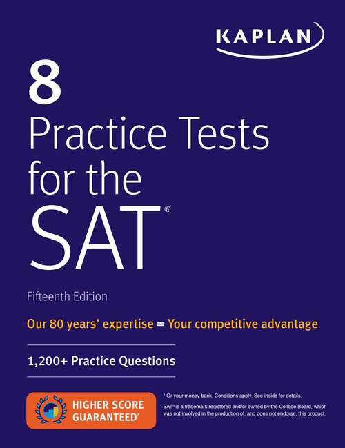 Book cover of 8 Practice Tests for the SAT: 1,200+ SAT Practice Questions (Fifteenth Edition) (Kaplan Test Prep)