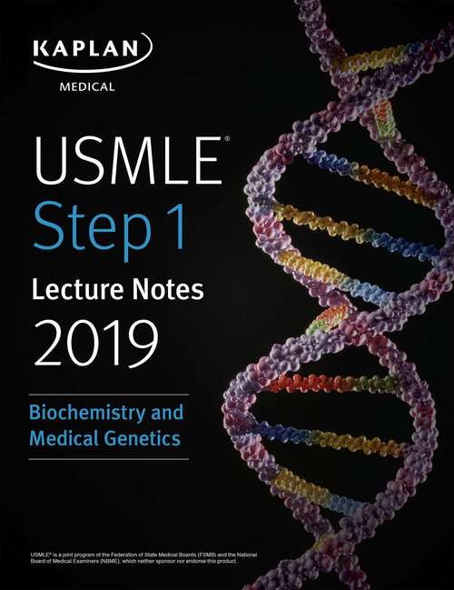 Book cover of USMLE Step 1 Lecture Notes 2019: Biochemistry and Medical Genetics (Kaplan Test Prep)