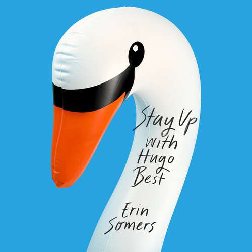 Book cover of Stay Up With Hugo Best: 'a devilishly fun ride'
