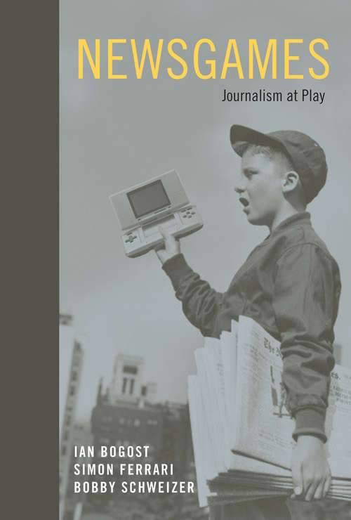 Newsgames: Journalism at Play
