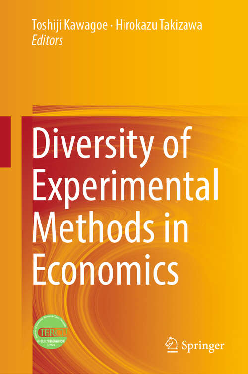 Book cover of Diversity of Experimental Methods in Economics (1st ed. 2019)