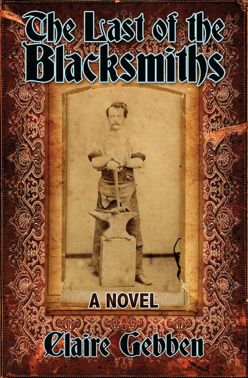 The Last of the Blacksmiths: A Novel