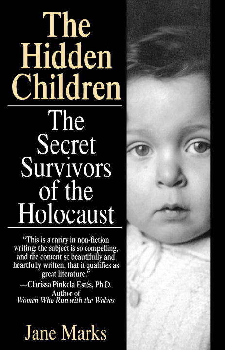 Hidden Children: The Secret Survivors of the Holocaust