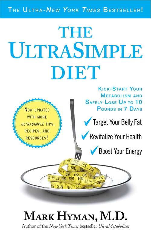 Book cover of The UltraSimple Diet: Kick-start Your Metabolism and Safely Lose Up to 10 Pounds in 7 Days