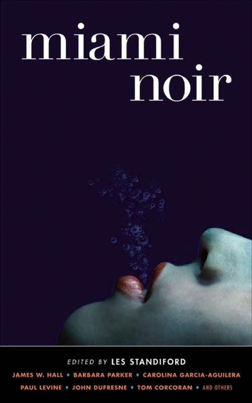 Book cover of Miami Noir (Akashic Noir)