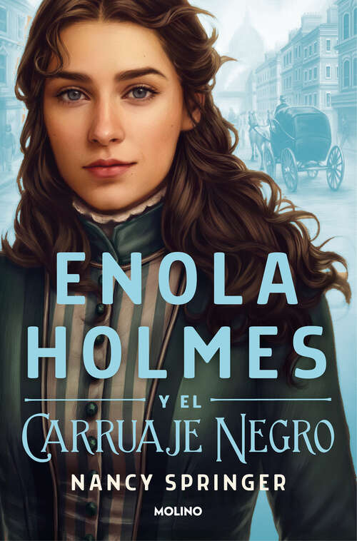 Book cover of Enola Holmes - Enola Holmes y el carruaje negro (Enola Holmes: Volumen)