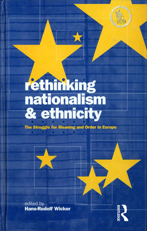 Book cover of Rethinking Nationalism and Ethnicity: The Struggle for Meaning and Order in Europe (Baltimore Studies In Nationalism And Internationalism Ser.)