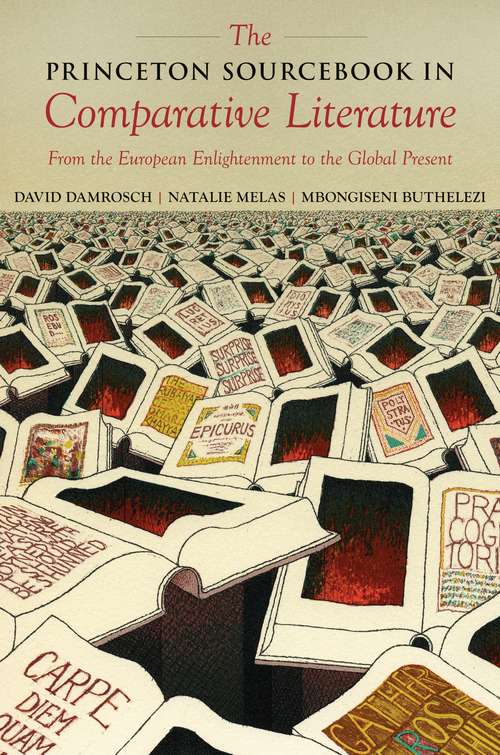 The Princeton Sourcebook in Comparative Literature: From the European Enlightenment to the Global Present (Translation/Transnation #22)