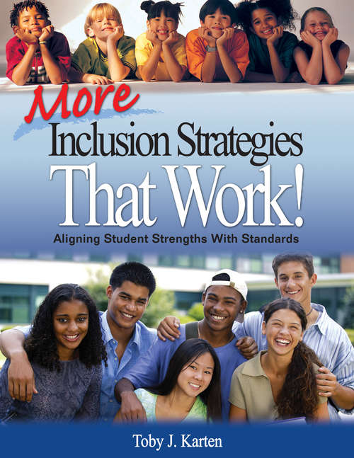 Book cover of More Inclusion Strategies That Work!: Aligning Student Strengths With Standards