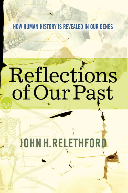 Book cover of Reflections Of Our Past: How Human History Is Revealed In Our Genes