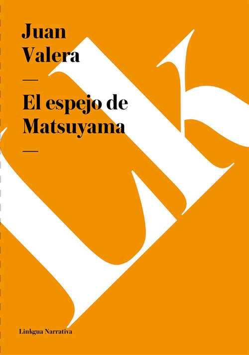 Book cover of El espejo de Matsuyama (Narrativa Ser.)