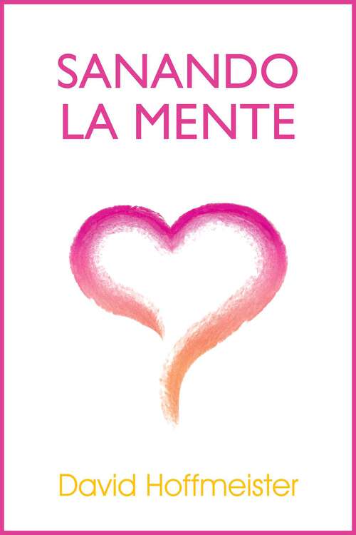 Book cover of Sanando La Mente