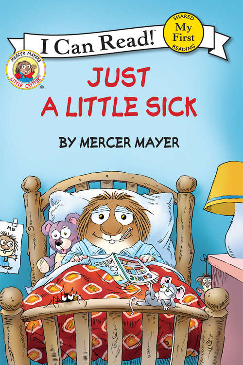 Book cover of Little Critter: Just a Little Sick (My First I Can Read)