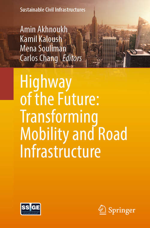 Book cover of Highway of the Future: Transforming Mobility and Road Infrastructure (Sustainable Civil Infrastructures)