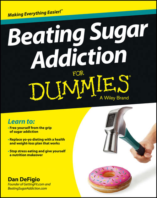 Book cover of Beating Sugar Addiction For Dummies