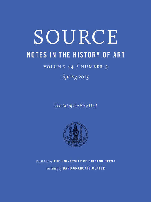 Book cover of Source: Notes in the History of Art, volume 44 number 3 (Spring 2025)