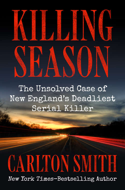 Book cover of Killing Season: The Unsolved Case of New England's Deadliest Serial Killer