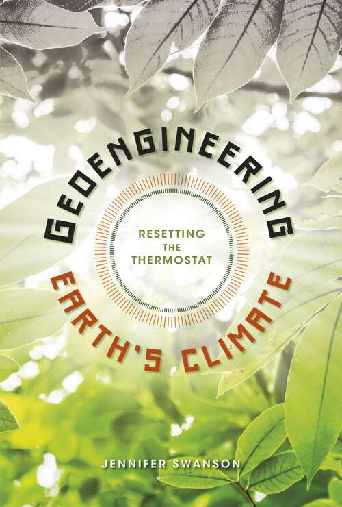 Book cover of Geoengineering Earth's Climate: Resetting the Thermostat
