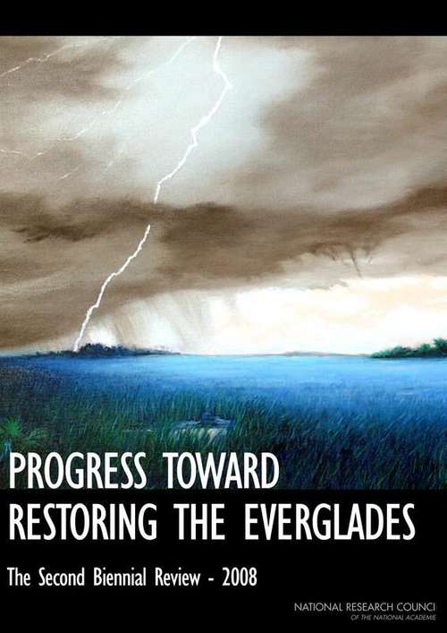 Book cover of PROGRESS TOWARD RESTORING THE EVERGLADES: The Second Biennial Review - 2008