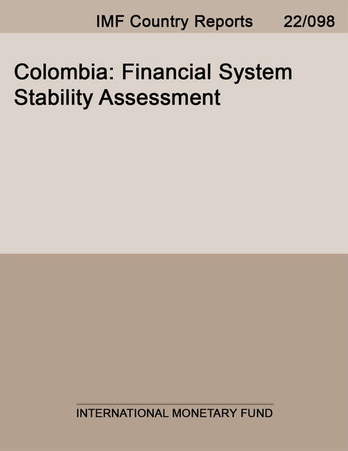 Book cover of Colombia: Financial System Stability Assessment (Imf Staff Country Reports: No. 13/50)