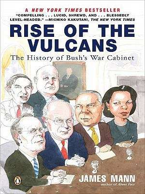 Book cover of Rise of the Vulcans: The History of Bush's War Cabinet
