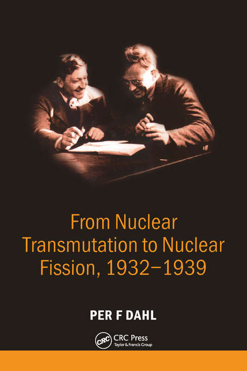Book cover of From Nuclear Transmutation to Nuclear Fission, 1932-1939