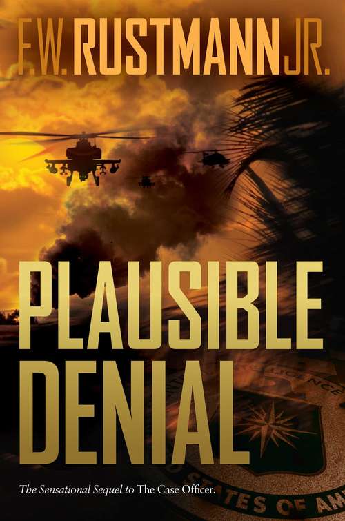 Book cover of Plausible Denial: Sequel To The Case Officer