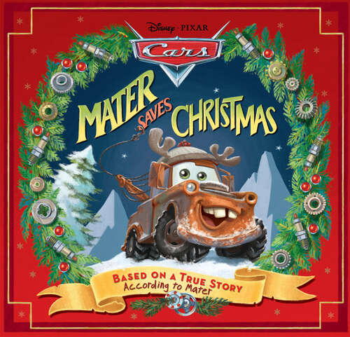 Book cover of Disney*Pixar Cars: Mater Saves Christmas