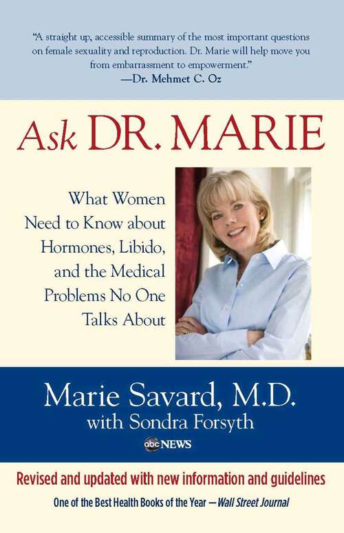 Book cover of Ask Dr. Marie: What Women Need to Know about Hormones, Libido, and the Medical Problems No One Talks About (1st Edition)