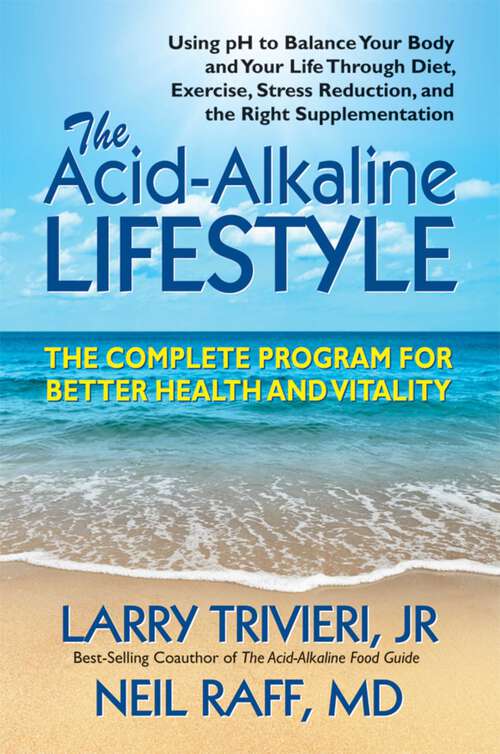 Book cover of The Acid Alkaline Lifestyle: The Complete Program for Better Health and Vitality