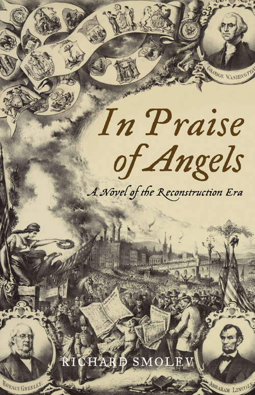 Book cover of In Praise of Angels: A Novel of the Reconstruction Era