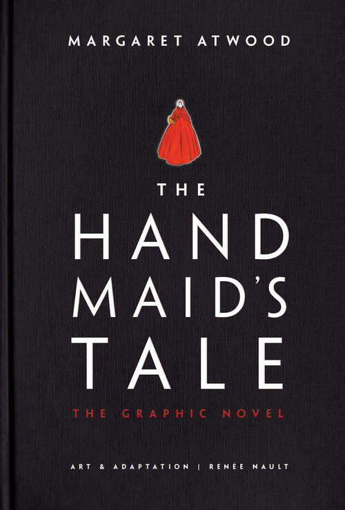 Book cover of The Handmaid's Tale (Graphic Novel): A Novel