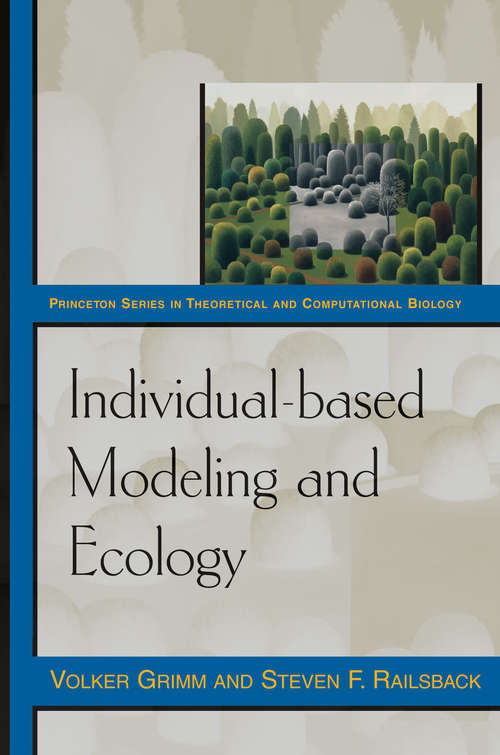 Individual-based Modeling and Ecology: