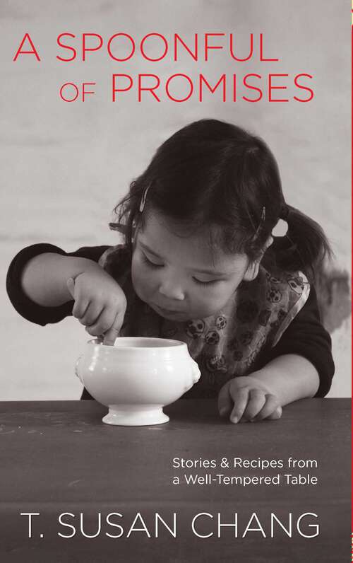 Book cover of Spoonful of Promises: Stories & Recipes from a Well-Tempered Table