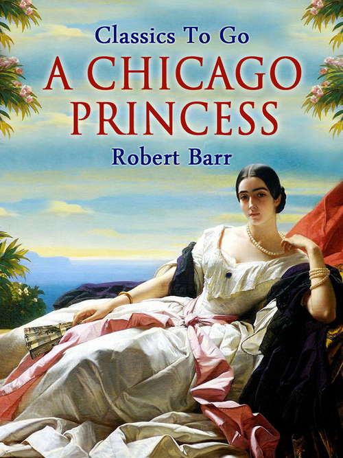 A Chicago Princess (Classics To Go)