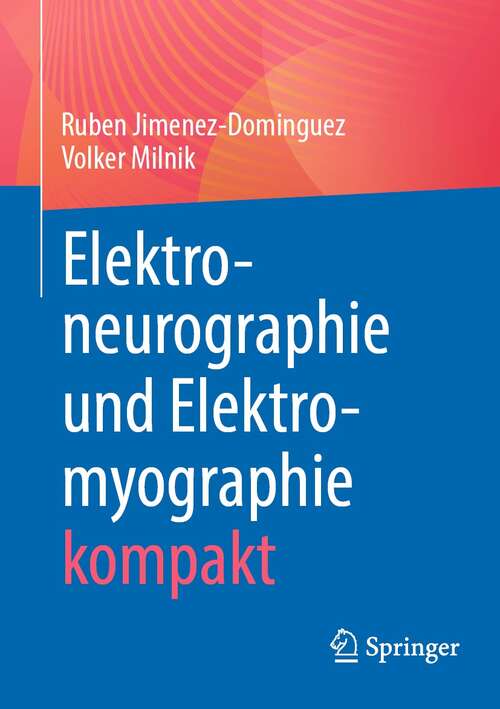 Book cover of Elektroneurographie und Elektromyographie kompakt (1. Aufl. 2021)