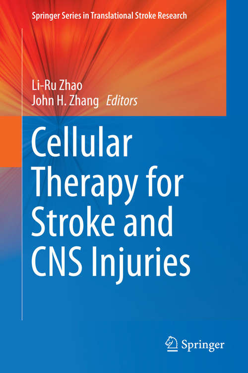 Cellular Therapy for Stroke and CNS Injuries (Springer Series in Translational Stroke Research)
