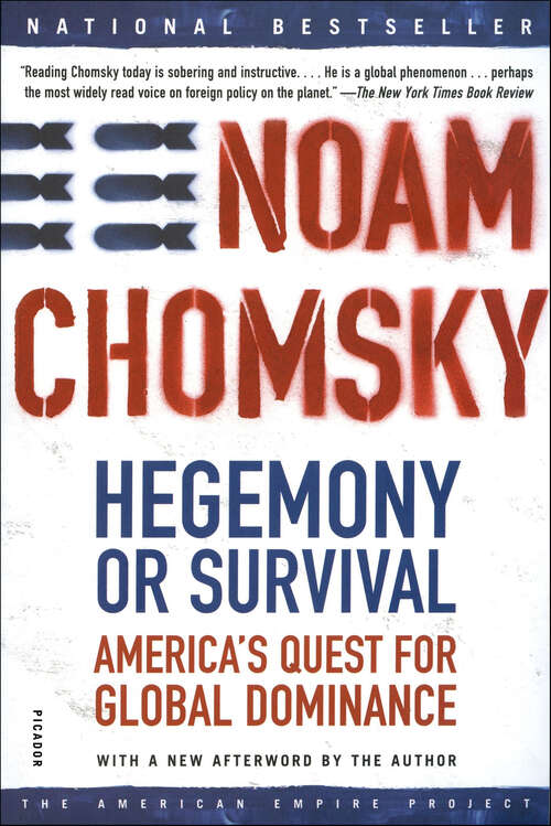 Book cover of Hegemony or Survival: America's Quest for Global Dominance (The American Empire Project)