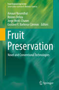 Fruit Preservation: Novel And Conventional Technologies (Food Engineering Series)