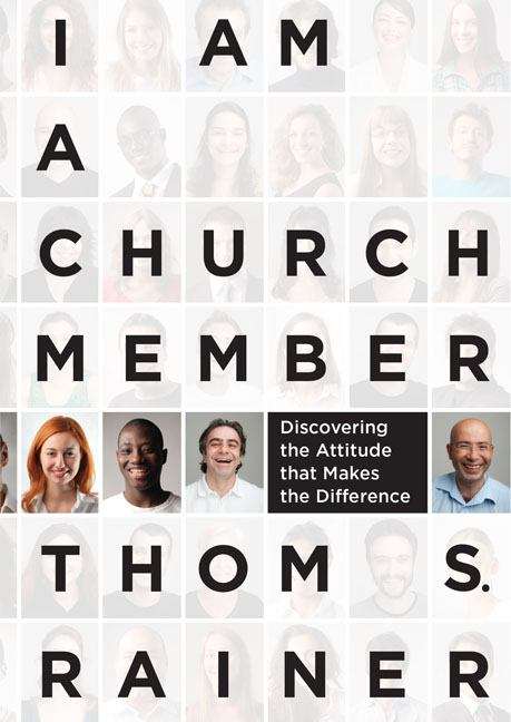 Book cover of I Am a Church Member: Discovering the Attitude That Makes the Difference