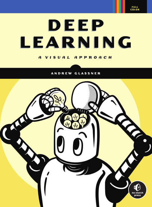 Book cover of Deep Learning: A Visual Approach