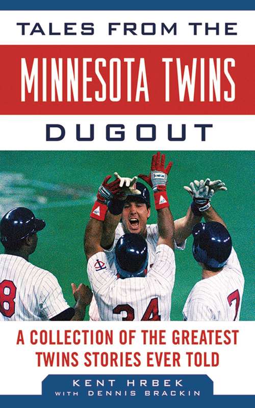 Book cover of Tales from the Minnesota Twins Dugout